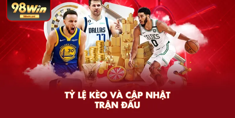 Tỷ Lệ Kèo Và Cập Nhật Trận Đấu